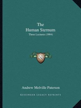 The Human Sternum: Three Lectures