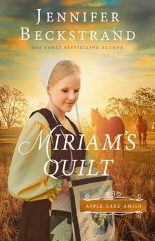 Miriam's Quilt - Book #3 of the Apple Lake Amish