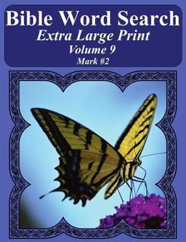 Bible Word Search Extra Large Print Volume 9: Mark #2
