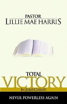 Paperback Total Victory In Jesus Christ! Book