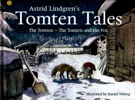 Astrid Lindgren's Tomten Tales: The Tomten ~ The Tomten and the Fox - Book  of the Tomten