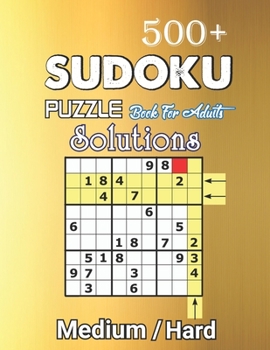 Paperback 500+ Sudoku Puzzle Book for Adults Medium Hard Solution: Medium to Hard Level, Challenging Suduko Game Book, Entertaining Game To Keep Your Brain Acti Book