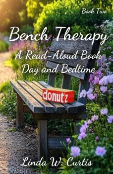 Paperback Bench Therapy Two: A Read-Aloud Book, Day and Bedtime Book