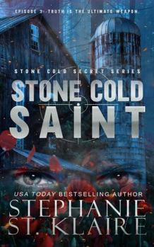 Paperback Stone Cold Saint: Episode 3: Truth is the Ultimate Weapon (Stone Cold Secrets) Book