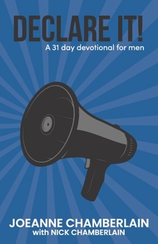 Paperback Declare it!: A 31 day devotional for men Book