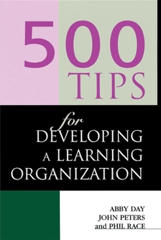 Paperback 500 Tips for Developing a Learning Organization Book