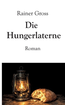 Paperback Die Hungerlaterne: Roman [German] Book