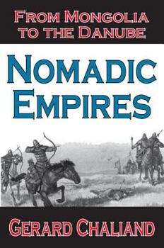 Paperback Nomadic Empires: From Mongolia to the Danube Book