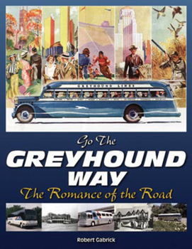 Paperback Going the Greyhound Way: The Romance of the Road Book
