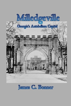 Milledgeville: Georgia's Antebellum Capital
