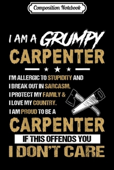 Composition Notebook: Mens I am A Carpenter I Can't Fix Stupid Funny Carpentry Gift  Journal/Notebook Blank Lined Ruled 6x9 100 Pages