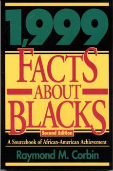 Paperback 1,999 Facts About Blacks: A Sourcebook of African-American Achievement Book