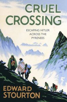 Paperback Cruel Crossing: Escaping Hitler Across the Pyrenees Book