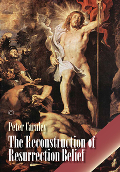 Paperback The Reconstruction of Resurrection Belief Book