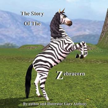 Paperback The Story Of The Zebracorn Book