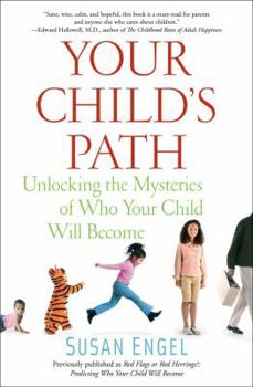 Paperback Your Child's Path: Unlocking the Mysteries of Who Your Child Will Become Book