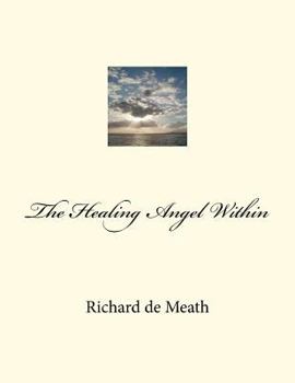 Paperback The Healing Angel Within Book