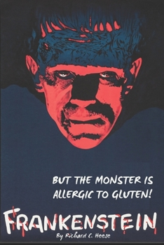 Paperback Frankenstein: But The Monster is Allergic to Gluten Book