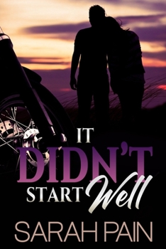 It Didn't Start Well: A Biker Menage Romance