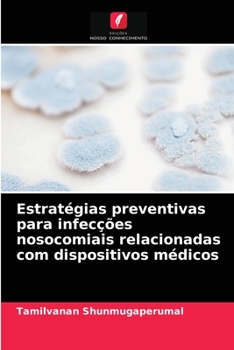 Paperback Estratégias preventivas para infecções nosocomiais relacionadas com dispositivos médicos [Portuguese] Book