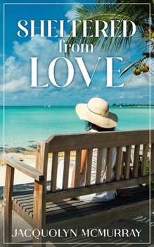Paperback Sheltered from Love: Clean & Wholesome Second Chance Romance Book
