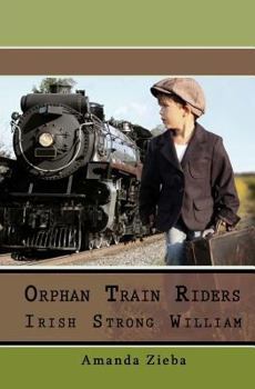 Paperback Orphan Train Riders Irish Strong William Book