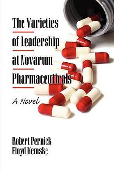 Paperback The Varieties of Leadership at Novarum Pharmaceuticals: A Novel (PB) Book