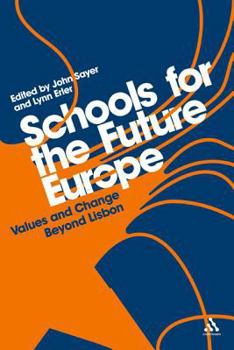 Hardcover Schools for the Future Europe: Values and Change Beyond Lisbon Book