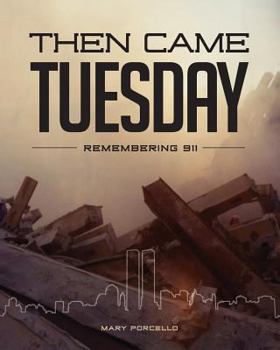 Paperback Then Came Tuesday: Remembering 911 Book