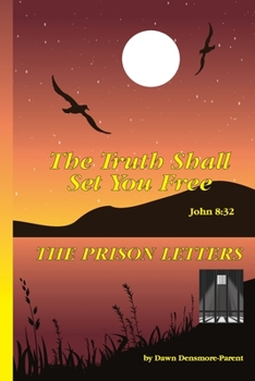Paperback The Truth Shall Set You Free: The Prison Letters Book