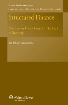 Hardcover Structured Finance: On from the Credit Crunch - The Road to Recovery Book