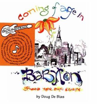 Paperback Coming of Age in Babylon: Finding Your Own Reality Book