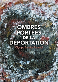 Paperback Ombres portées de la Déportation [French] Book