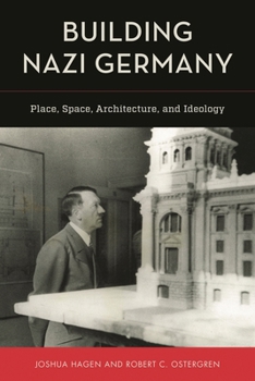 Hardcover Building Nazi Germany: Place, Space, Architecture, and Ideology Book