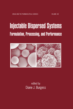 Hardcover Injectable Dispersed Systems: Formulation, Processing, and Performance Book