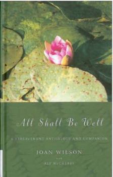 Paperback All Shall Be Well: A Bereavement Anthology and Companion Book