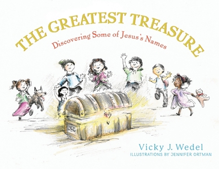 The Greatest Treasure: Discovering Some of Jesus's Names