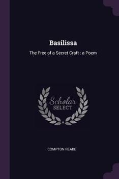 Paperback Basilissa: The Free of a Secret Craft: a Poem Book