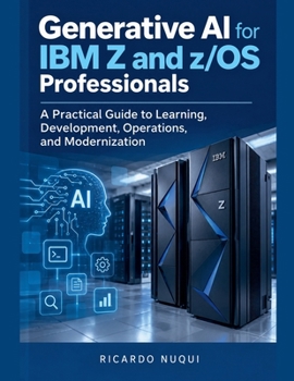 Paperback Generative AI for IBM Z and z/OS Professionals (Mainframes) Book