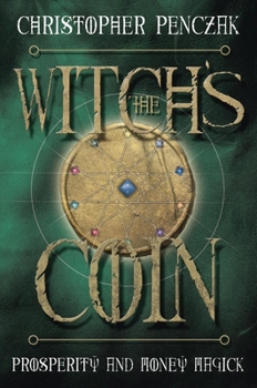 Paperback The Witch's Coin: Prosperity and Money Magick Book