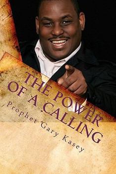 Paperback The Power of A Calling: Pushing through the process to your purpose Book