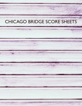 Chicago Bridge Score Sheets: A pad of scoresheets: Perfect for scorekeeping: Shiplap wood cover