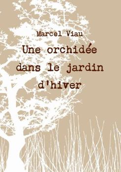 Paperback Une orchidée dans le jardin d'hiver [French] Book