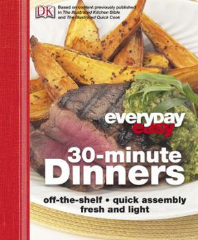 Everyday Easy 30 Minute Dinners - Book  of the DK Everyday Easy