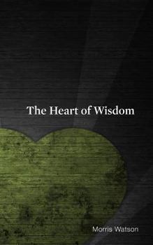 Paperback The Heart of Wisdom Book