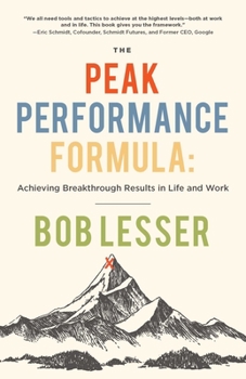 Paperback The Peak Performance Formula: Achieving Breakthrough Results in Life and Work Book