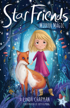 Star friends. Mirror magic - Book #1 of the Star Friends