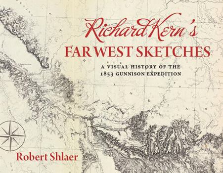 Paperback Richard Kern's Far West Sketches: A Visual History of the 1853 Gunnison Expedition Book