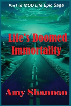 Life's Doomed Immortality (Mod Life Epic Saga)
