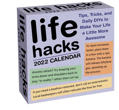 Calendar Life Hacks 2022 Day-To-Day Calendar: Tips, Tricks, and Daily Diys to Make Your Life a Little More Awesome Book